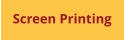 Screen Printing