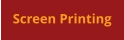 Screen Printing